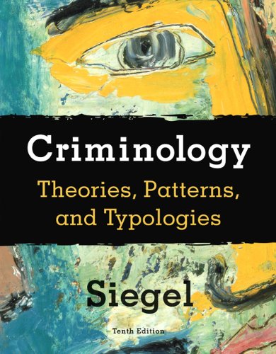 Bundle: Criminology: Theories, Patterns, and Typologies, 10th + WebTutorâ„¢ on Blackboard Printed Access Card (9780495785705) by Siegel, Larry J.