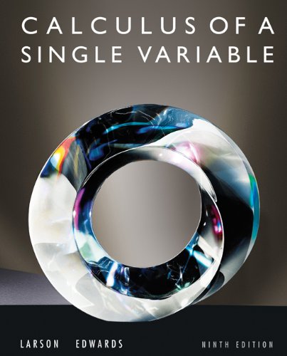 Bundle: Calculus of a Single Variable, 9th + Student Solutions Manual, Volume 1 (9780495786856) by Larson, Ron; Edwards, Bruce H.