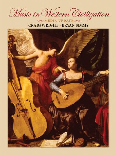 Bundle: Music in Western Civilization, Media Update (with Resource Center Printed Access Card) + Audio CD-ROM, Volume 1 and 2 (9780495789208) by Wright, Craig; Simms, Bryan R.
