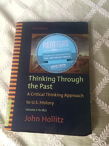 9780495799917: Thinking Through the Past: a Critical Thinking Approach to U.S. History : to `877