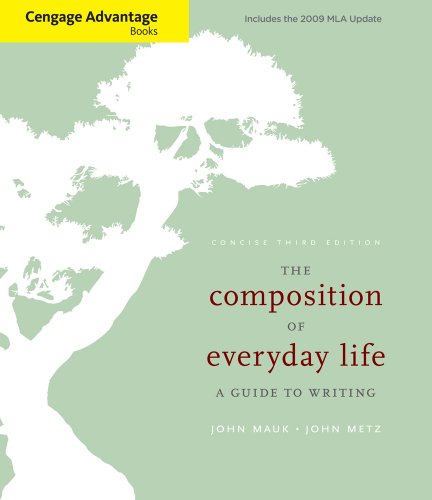 Beispielbild fr Cengage Advantage Books: The Composition of Everyday Life, Concise Edition, 2009 MLA Update Edition zum Verkauf von POQUETTE'S BOOKS