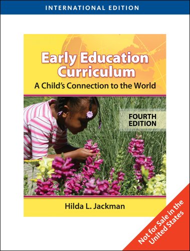 Stock image for Early Childhood Curriculum : A Childs Connection to the World & Professional Enhancement Booklet" 4th (fourth) Edition for sale by dsmbooks