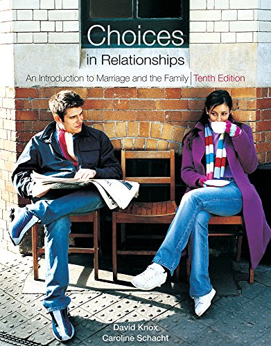 Cengage Advantage Books: Choices in Relationships: An Introduction to Marriage and the Family (9780495809258) by Knox, David; Schacht, Caroline