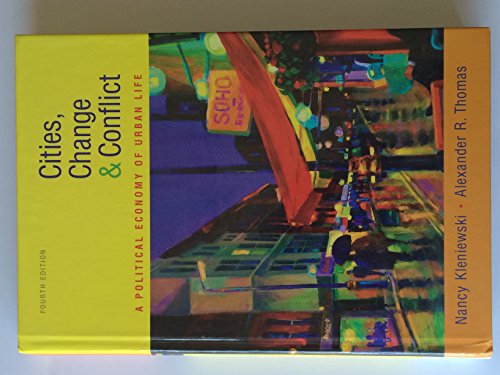 9780495812227: Cities, Change, and Conflict: A Political Economy of Urban Life