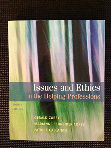 Imagen de archivo de Issues and Ethics in the Helping Professions, 8th Edition (SAB 240 Substance Abuse Issues in Client Service) a la venta por More Than Words