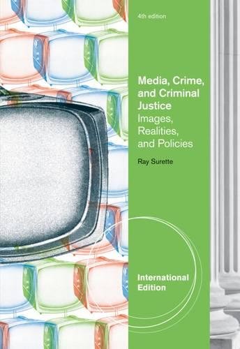 9780495812883: Media, Crime, and Criminal Justice, International Edition
