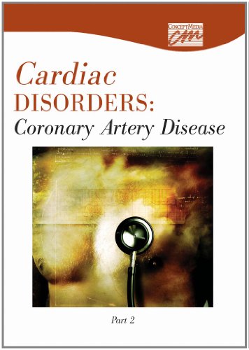 Cardiac Disorders: Coronary Artery Disease, Part Two (CD) (Advanced Nursing Skills) (9780495819172) by Concept Media