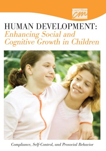 9780495824060: Human Development: Enhancing Social and Cognitive Growth in Children: Compliance, Self-Control, and Prosocial Behavior (DVD) (Concept Media: Educational Videos)