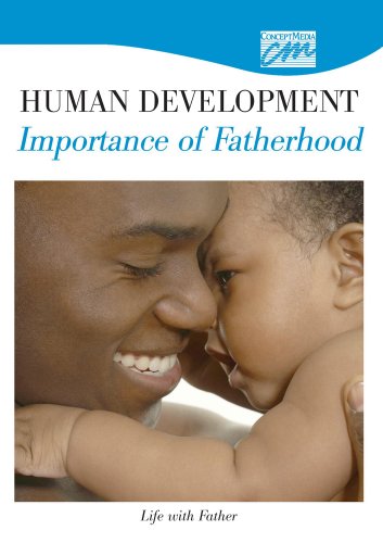 Human Development: Importance of Fatherhood: Life with Father (DVD) (9780495824374) by Concept Media