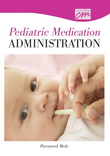 Pediatric Medication Administration: Parenteral Meds (DVD) (9780495824565) by Concept Media