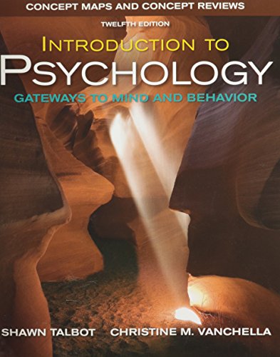 Introduction to Psychology - Gateways to Mind and Behavior - Concept Maps and Concept Reviews (Introduction to Psychology - Gateways to Mind and Behavior, Concept Maps and Concept Reviews) (9780495829294) by Shawn Talbot; Christine M. Vanchella