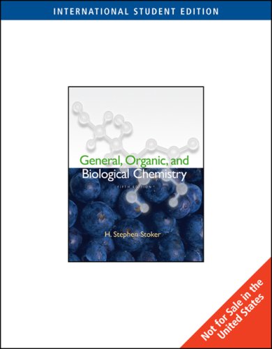 General, Organic, and Biological Chemistry, International Edition (9780495831464) by H. Stephen Stoker