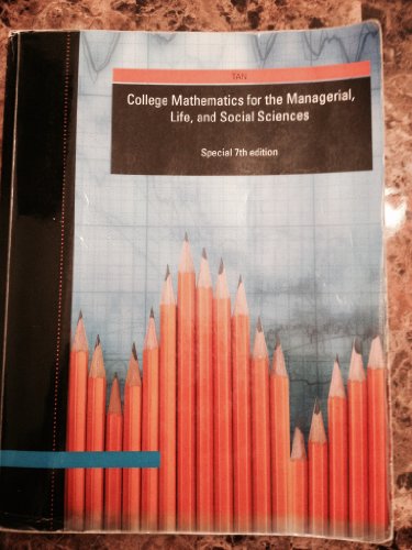 9780495839743: College Mathematics for the Managerial Life and Social Sciences Edition: Seventh