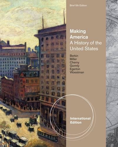 Making America: A History of the United States, Brief, International Edition (9780495897569) by BERKIN