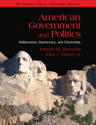 9780495898368: American Government and Politics: Deliberation, Democracy, and Citizenship No Separate Policy Chapters