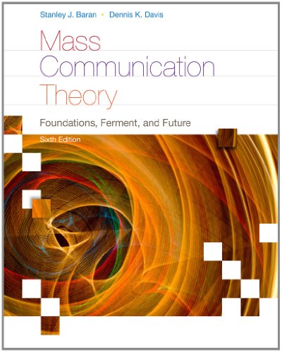 Stock image for Mass Communication Theory : Foundations, Ferment, and Future for sale by Better World Books