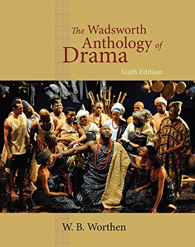 The Wadsworth Anthology of Drama, Revised Edition - Worthen, W. B.