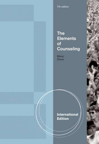 The Elements of Counseling, International Edition (9780495904731) by MEIER/DAVIS