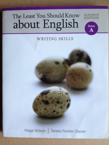 The Least You Should Know about English: Writing Skills, Form A (9780495906339) by Paige Wilson; Teresa Ferster Glazier