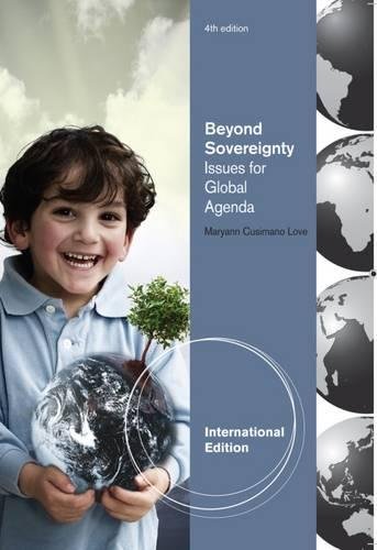 Beispielbild fr BEYOND SOVEREIGNTY: ISSUES FOR A GLOBAL AGENDA, INTERNATIONAL EDITION, 4TH EDITION zum Verkauf von Goodvibes Books