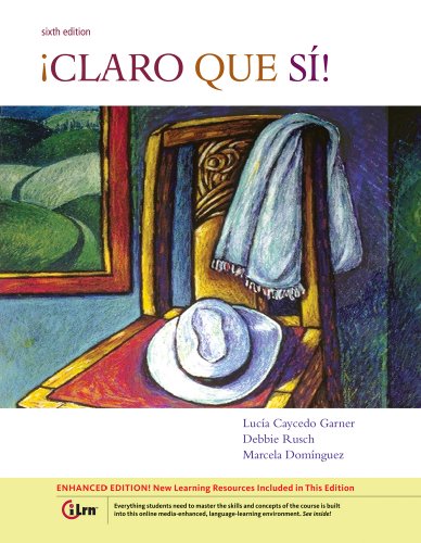 Stock image for Claro que si! 6th Enhanced Edition for sale by Zoom Books Company