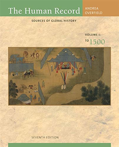 Stock image for The Human Record: Sources of Global History, Volume I: To 1500 for sale by Reliant Bookstore