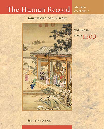 Beispielbild fr The Human Record: Sources of Global History, Volume II: Since 1500 zum Verkauf von Big River Books