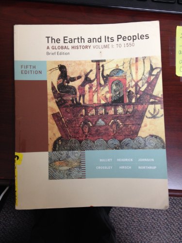 Stock image for The Earth and Its Peoples, Volume 1: A Global History: To 1550 for sale by ThriftBooks-Dallas