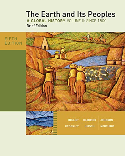Stock image for The Earth and its peoples : a global history, Brief Edition, Volume II for sale by SecondSale