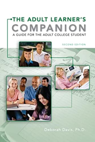 

Adult Learner's Companion : A Guide for the Adult College Student