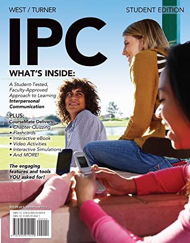 IPC (with CourseMate, Interactive Video Activities, InfoTrac 1-Semester Printed Access Card) (Engaging 4LTR Press Titles for Communication) (9780495914549) by West, Richard; Turner, Lynn H.
