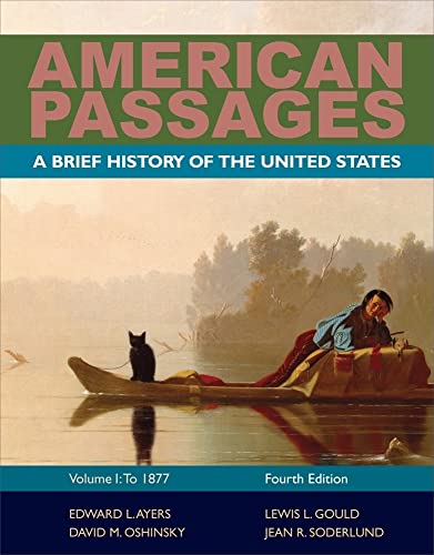 Imagen de archivo de American Passages: A History of the United States, Volume 1: To 1877, Brief a la venta por Wrigley Books