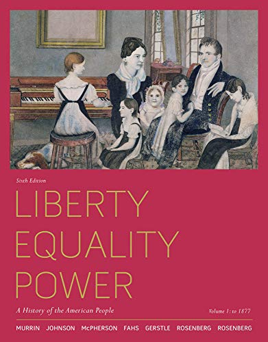 Imagen de archivo de Liberty, Equality, Power: A History of the American People, Volume 1: To 1877 a la venta por HPB-Red