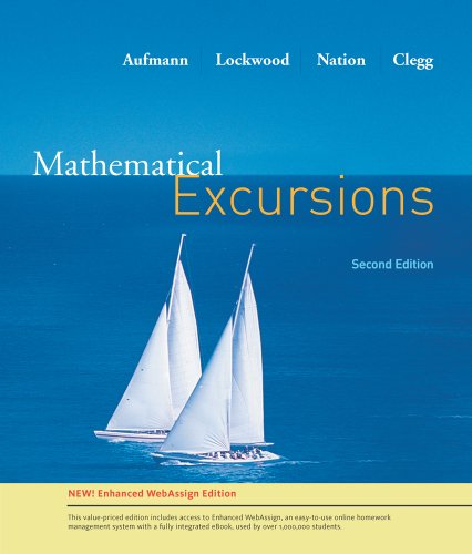 Bundle: Mathematical Excursion, Enhanced Edition, 2nd + Enhanced WebAssign with eBook LOE Printed Access Card for One-Term Math and Science (9780495961055) by Aufmann, Richard N.; Lockwood, Joanne; Nation, Richard D.; Clegg, Daniel K.