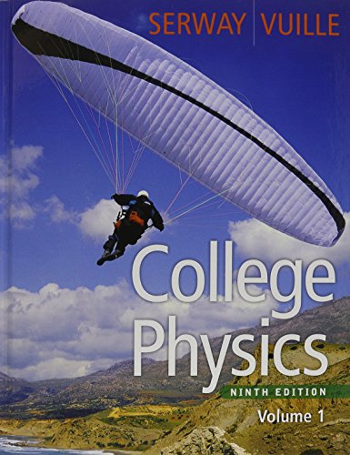 Bundle: College Physics, Volume 1, 9th + WebAssign with eBook LOE Printed Access Card for Single-Term Math and Science (9780495962915) by Serway, Raymond A.; Vuille, Chris
