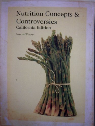 Nutrition Concepts & Controversies (California) by Sizer (2011-05-03) (9780495972365) by Frances Sizer