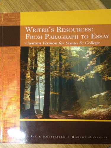 Imagen de archivo de Writer's Resources: From Paragraph to Essay (Custom Version for Santa Fe College) a la venta por ThriftBooks-Atlanta