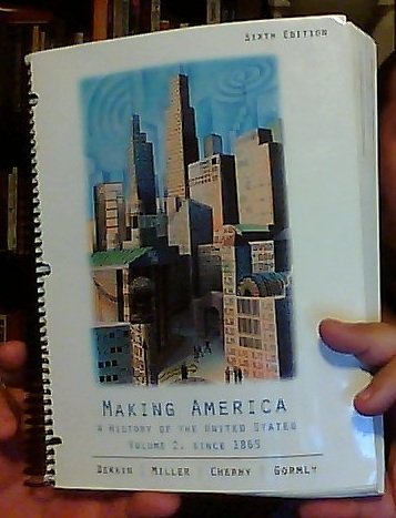 9780495997771: Making America: A History of the United States, Volume 2: From 1865, Sixth Edition (2012 Custom Edition for Southwest Tennessee Community College)