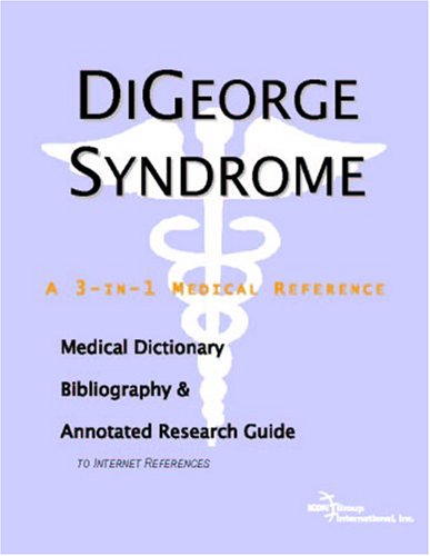 9780497003630: Digeorge Syndrome - A Medical Dictionary, Bibliography, and Annotated Research Guide to Internet References