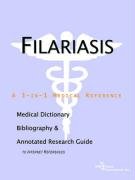 9780497004712: Filariasis - A Medical Dictionary, Bibliography, and Annotated Research Guide to Internet References
