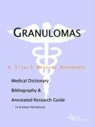 Imagen de archivo de Granulomas - A Medical Dictionary, Bibliography, and Annotated Research Guide to Internet References a la venta por The Book Cellar, LLC