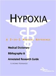 Hypoxia: A Medical Dictionary, Bibliography, And Annotated Research Guide To Internet References (9780497005863) by Icon Health Publications