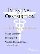 Intestinal Obstruction: A Medical Dictionary, Bibliography, And Annotated Research Guide To Internet References (9780497006068) by Icon Health Publications