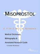 9780497007522: Misoprostol - A Medical Dictionary, Bibliography, and Annotated Research Guide to Internet References