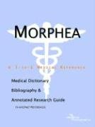 9780497007591: Morphea: A Medical Dictionary, Bibliography, and Annotated Research Guide to Internet References