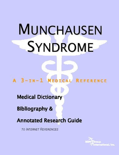 Munchausen Syndrome: A Medical Dictionary, Bibliography, And Annotated Research Guide To Internet References (9780497007645) by Icon Health Publications