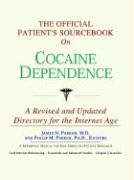 9780497009557: The Official Patient's Sourcebook on Cocaine Dependence: A Revised and Updated Directory for the Internet Age