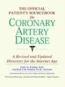 The Official Patient's Sourcebook on Coronary Artery Disease: A Directory for the Internet Age (9780497009588) by Icon Health Publications