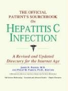 The Official Patient's Sourcebook on Hepatitis C Infection - Icon Health Publications