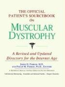 Beispielbild fr The Official Patient's Sourcebook on Muscular Dystrophy: A Revised and Updated Directory for the Internet Age zum Verkauf von HPB-Red